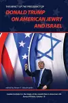 The Impact of the Presidency of Donald Trump on American Jewry and Israel cover