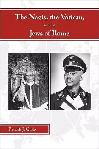 The Nazis, the Vatican, and the Jews of Rome cover