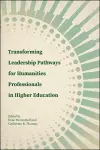 Transforming Leadership Pathways for Humanities Professionals in Higher Education cover