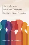 The Challenges of Minoritized Contingent Faculty in Higher Education cover