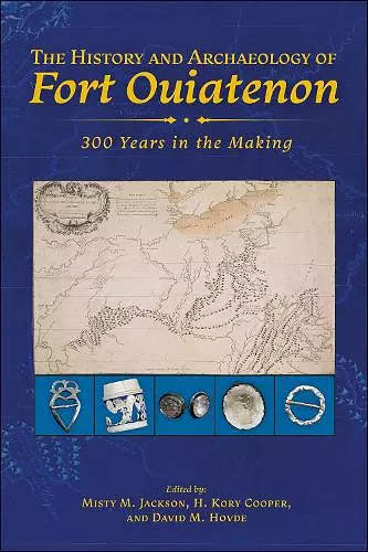 The History and Archaeology of Fort Ouiatenon cover