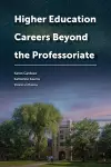 Higher Education Careers Beyond the Professoriate cover