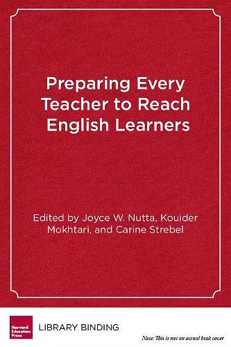 Preparing Every Teacher to Reach English Learners cover