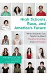 High Schools, Race and America's Future cover