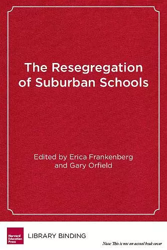 The Resegregation of Suburban Schools cover