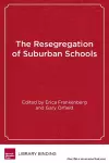 The Resegregation of Suburban Schools cover