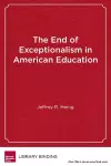 The End of Exceptionalism in American Education cover