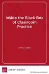 Inside the Black Box of Classroom Practice cover