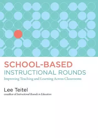 School-Based Instructional Rounds cover