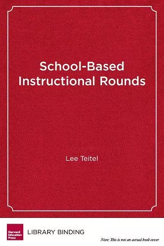 School-Based Instructional Rounds cover