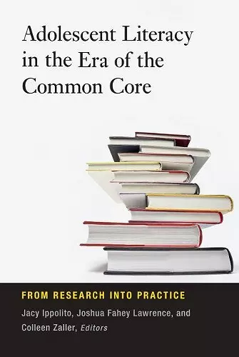 Adolescent Literacy in the Era of the Common Core cover