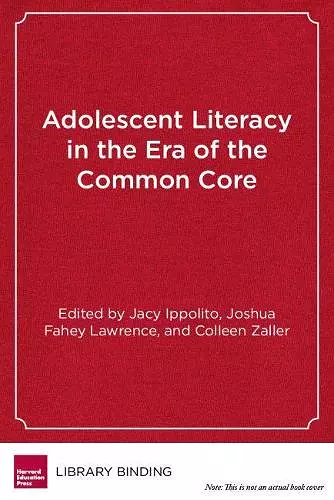 Adolescent Literacy in the Era of the Common Core cover