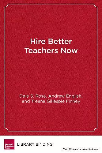 Hire Better Teachers Now cover