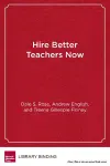 Hire Better Teachers Now cover
