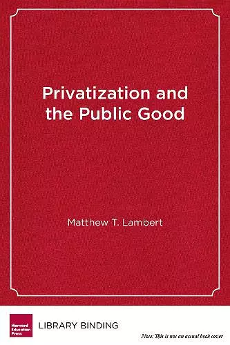Privatization and the Public Good cover