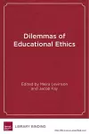 Dilemmas of Educational Ethics cover