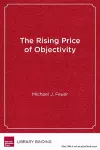 The Rising Price of Objectivity cover