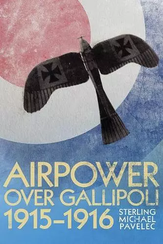 Airpower Over Gallipoli 1915-1916 cover