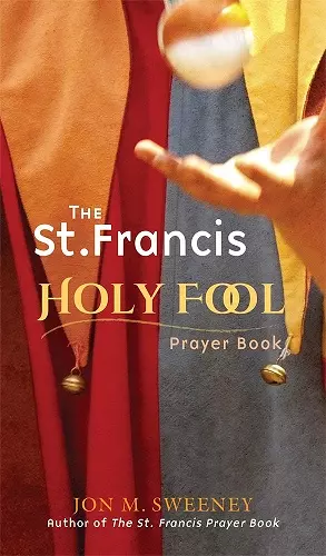 The St. Francis Holy Fool Prayer Book cover