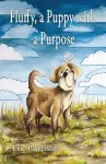 Fluffy, a Puppy with a Purpose cover