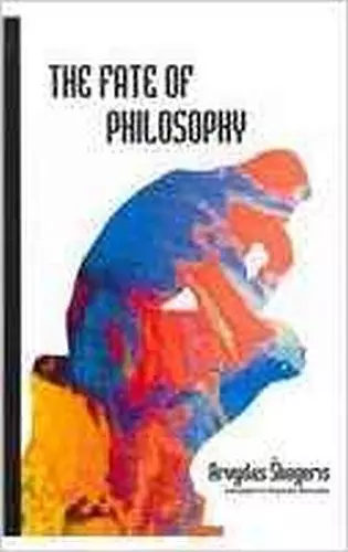 The Fate of Philosophy cover