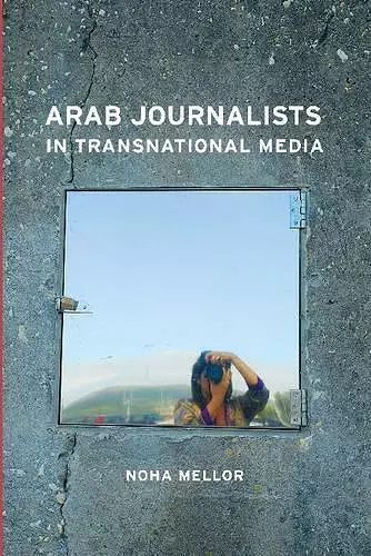 Arab Journalists in Transnational Media cover