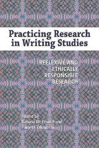 Practicing Research in Writing Studies cover