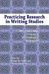 Practicing Research in Writing Studies cover