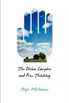 The Divine Complex and Free Thinking cover