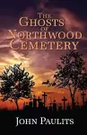 The Ghosts of Northwood Cemetery cover