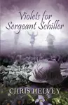 Violets for Sgt. Schiller cover