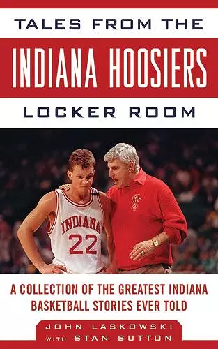 Tales from the Indiana Hoosiers Locker Room cover