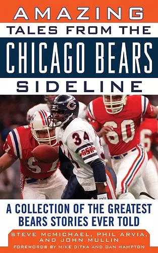 Amazing Tales from the Chicago Bears Sideline cover