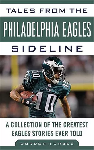 Tales from the Philadelphia Eagles Sideline cover