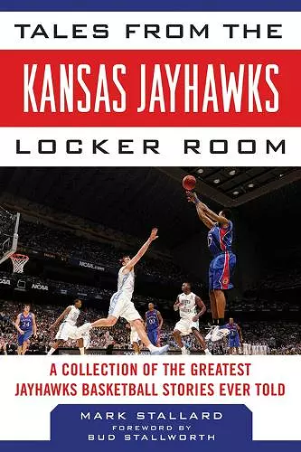 Tales from the Kansas Jayhawks Locker Room cover