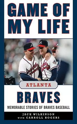 Game of My Life Atlanta Braves cover