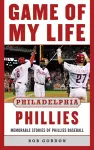 Game of My Life Philadelphia Phillies cover