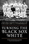 Turning the Black Sox White cover