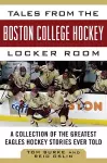 Tales from the Boston College Hockey Locker Room cover