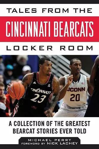 Tales from the Cincinnati Bearcats Locker Room cover