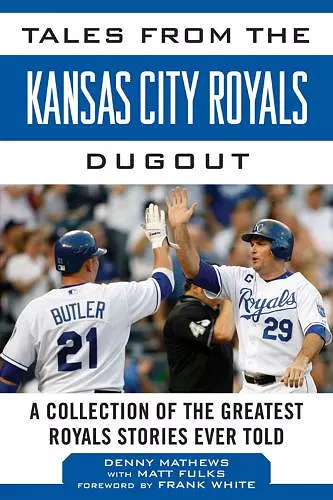 Tales from the Kansas City Royals Dugout cover