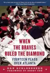 When the Braves Ruled the Diamond cover