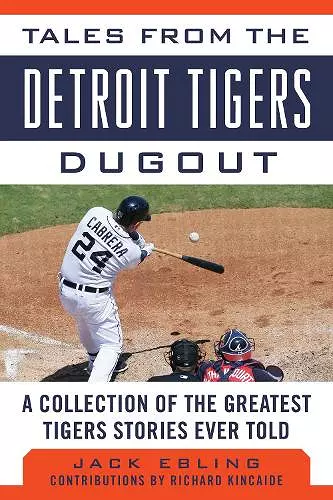 Tales from the Detroit Tigers Dugout cover