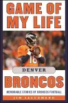 Game of My Life Denver Broncos cover