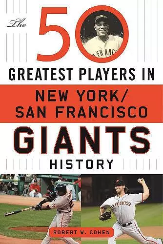 The 50 Greatest Players in San Francisco/New York Giants History cover