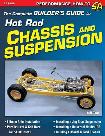 The Complete Builder's Guide to Hot Rod Chassis & Suspension cover