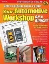 How to Design, Build & Equip Your Automotive Workshop on a Budget cover