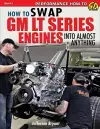 How to Swap GM LT-Series Engines into Almost Anything cover