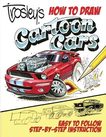 Trosley's How to Draw Cartoon Cars cover