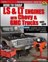 How to Swap LS & LT Engines into Chevy & GMC Trucks: 1960-1998 cover